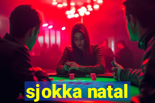 sjokka natal